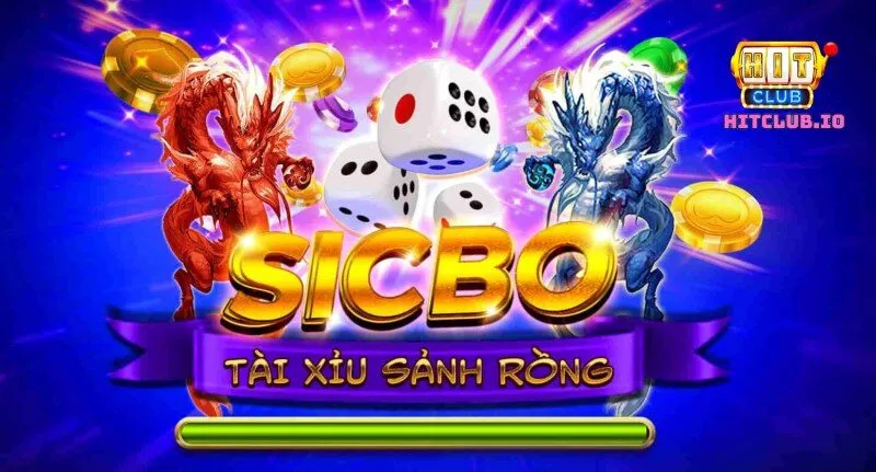 Tại sao bạn nên chọn trò chơi Sicbo Hit Club?